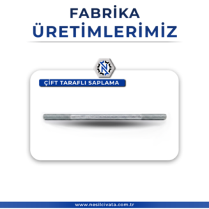 Çift Taraflı Saplama Çeşitleri