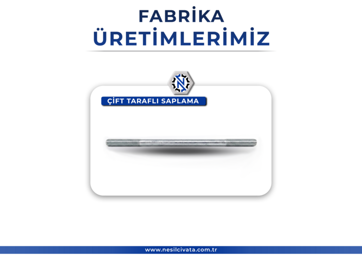 Çift Taraflı Saplama Çeşitleri